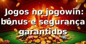 ⭐ Jogos no jogowin: bônus e segurança garantidos